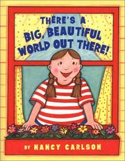 Cover of: There's a big, beautiful world out there!