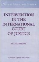 Cover of: Intervention in the International Court of Justice by Shabtai Rosenne