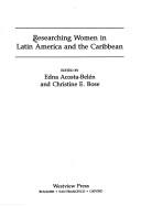 Cover of: Researching women in Latin America and the Caribbean
