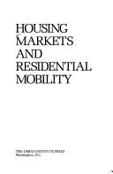 Housing markets and residential mobility by G. Thomas Kingsley, Margery Austin Turner