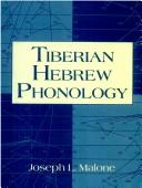 Cover of: Tiberian Hebrew phonology by Joseph L. Malone