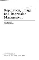 Reputation, image, and impression management by D. B. Bromley