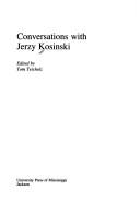 Conversations with Jerzy Kosinski by Jerzy N. Kosinski