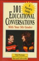 Cover of: 101 educational conversations with your 5th grader