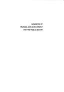 Cover of: Handbook of training and development for the public sector: a comprehensive resource