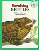 Cover of: Revolting reptiles by Steve Parker