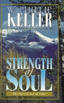 Cover of: Strength of soul by W. Phillip Keller