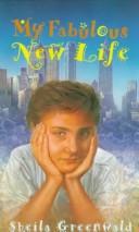 Cover of: My fabulous new life
