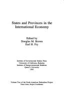 Cover of: States and provinces in the international economy by edited by Douglas M. Brown, Earl H. Fry.