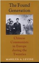 Cover of: The found generation: Chinese communists in Europe during the twenties