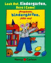 Cover of: Look Out Kindergarten, Here I Come/Preparate, kindergarten! Alla voy!