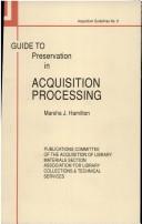 Cover of: Guide to preservation in acquisition processing by Marsha J. Hamilton