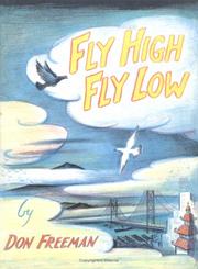 Cover of: Fly High, Fly Low by Don Freeman, Don Freeman