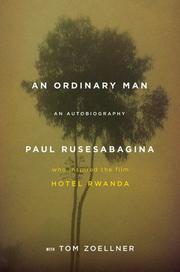 Cover of: An ordinary man by Paul Rusesabagina