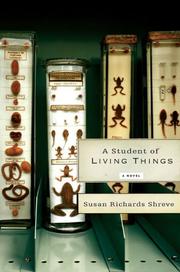 Cover of: A student of living things by Susan Shreve