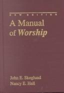 Cover of: A manual of worship