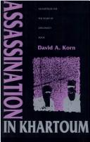 Cover of: Assassination in Khartoum by David A. Korn