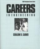 Cover of: Careers in engineering by Geraldine O. Garner