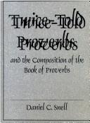 Cover of: Twice-told Proverbs and the composition of the book of Proverbs