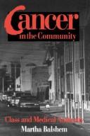 Cover of: Cancer in the community | Martha Levittan Balshem
