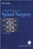 Cover of: A short practice of spinal surgery