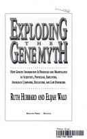 Cover of: Exploding the gene myth by Ruth Hubbard