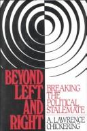 Cover of: Beyond left and right by A. Lawrence Chickering