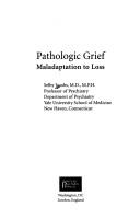 Cover of: Pathologic grief: maladaptation to loss