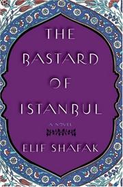 Cover of: The Bastard of Istanbul by Elif Shafak