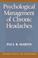 Cover of: Psychological management of chronic headaches