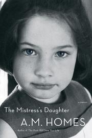 The Mistress's Daughter by A. M. Homes