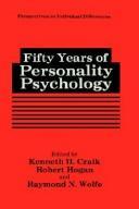 Cover of: Fifty years of personality psychology by edited by Kenneth H. Craik, Robert Hogan, and Raymond N. Wolfe.