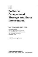 Cover of: Pediatric occupational therapy and early intervention