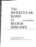 The Molecular basis of blood diseases by George Stamatoyannopoulos