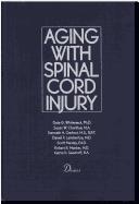 Cover of: Aging with spinal cord injury