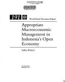Cover of: Appropriate macroeconomic management in Indonesia's open economy