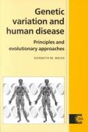 Cover of: Genetic variation and human disease: principles and evolutionary approaches