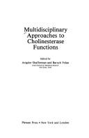 Cover of: Multidisciplinary approaches to cholinesterase functions by edited by Avigdor Shafferman and Baruch Velan.