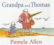 Cover of: Grandpa and Thomas by Pamela Allen, Pamela Allen