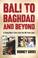 Cover of: Bali to Baghdad and Beyond