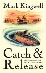 Catch and Release by Mark Kingwell