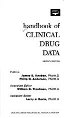 Cover of: Handbook of clinical drug data by editors, James E. Knoben, Philip O. Anderson ; associate editor, William G. Troutman : assistant editor, Larry J. Davis.