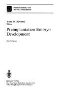 Preimplantation embryo development by Barry D. Bavister