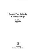 Cover of: Oxygen free radicals in tissue damage