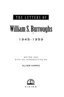 Cover of: The letters of William S. Burroughs: 1945-1959