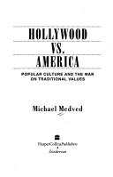 Cover of: Hollywood vs. America by Michael Medved
