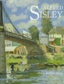 Alfred Sisley by Alfred Sisley, Mary Anne Stevens, Isabelle Cahn