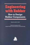 Cover of: Engineering with rubber: how to design rubber components