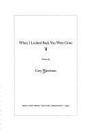 When I looked back you were gone by Cary Waterman