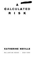 Cover of: A calculated risk by Katherine Neville